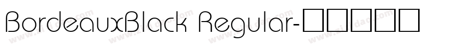 BordeauxBlack Regular字体转换